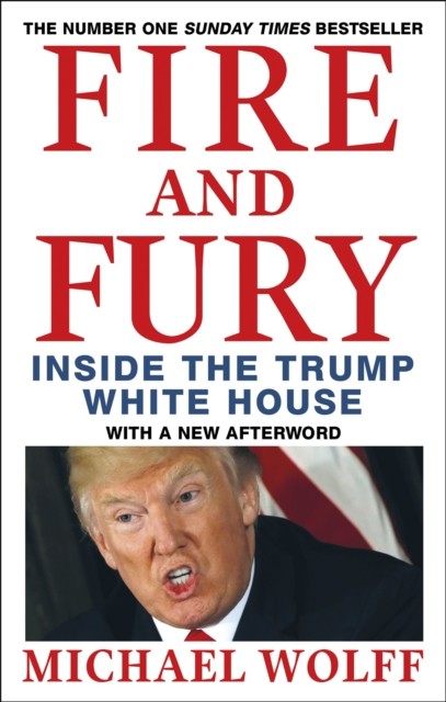 Fire and Fury by Michael Wolff (Paperback Book)