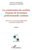 la Construction Du SystèMe FrançAis de formation Professionnelle Continue Buch