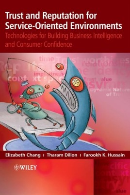 Trust and Reputation for Service oriented Environments   Technologies for Build 