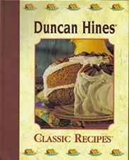 Duncan Hines Classic Recipes Hardcover Aurora Foods Inc.