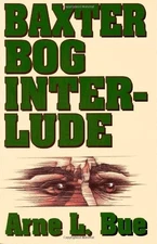 Baxter Bog Interlude