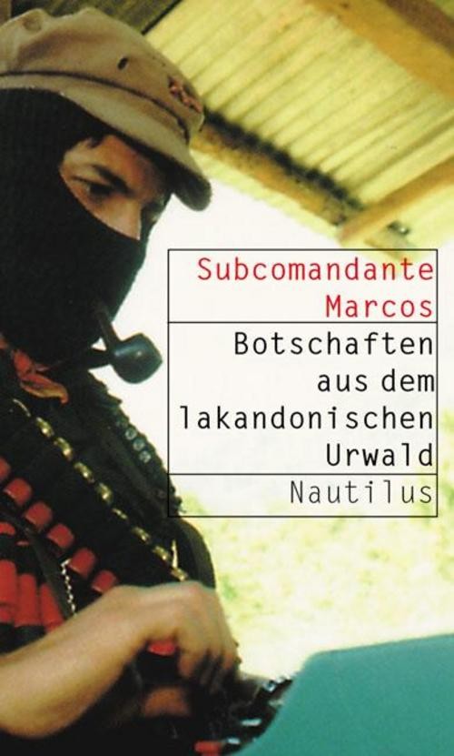 Botschaften aus dem lakandonischen Urwald Marcos