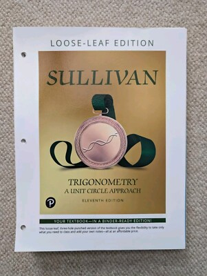 Trigonometry A Unit Circle Approach 11th Edition, Loose Leaf, Michael Sullivan