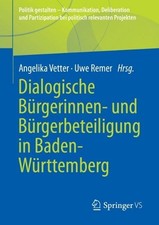 Dialogische Brgerinnen- und Brgerbeteiligung in Baden-Wrttemberg by Angelika Vet