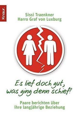 Es lief doch gut, was lief denn schief?: Paare beri  | Luxburg, Harro von | Buch