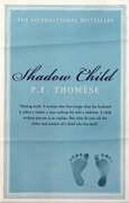Shadow Child P F Thomese