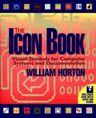 The Icon Book : Visual Symbols for Computer Systems and Documenta