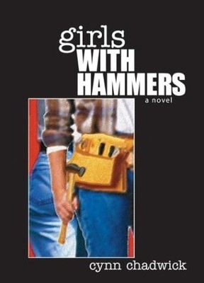 Girls With Hammers - Chadwick, Cynn - Good - See condition notes