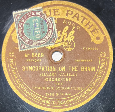 The Symphonie Syncopaters: S'aimer / Syncopation on the brain 78 rpm PATHÉ 6669
