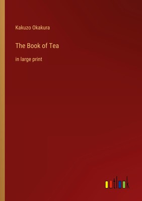 The Book of Tea Kakuzo Okakura