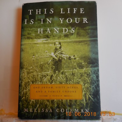 Coleman, Melissa - This Life Is In Your Hands - Signed - First Edition