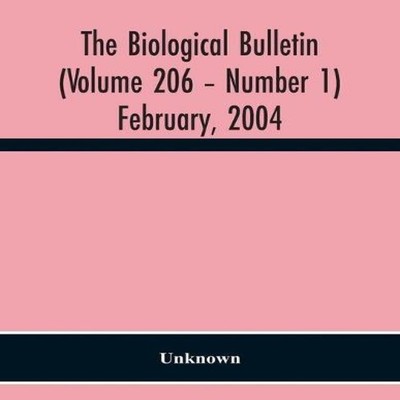 The Biological Bulletin (Volume 206 - Number 1) February 2004 Unk