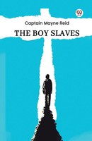 The Boy Slaves Captain Mayne Reid Taschenbuch Englisch 2025 Double 9 Books