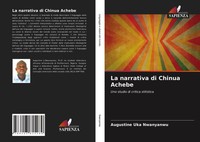 Augustine Uka Nwanyanwu | La Narrativa Di Chinua Achebe | Taschenbuch (2021)