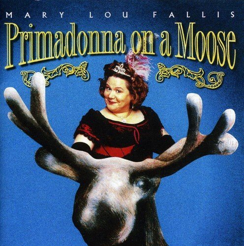 Mary Lou Fallis Primadonna on a Moose (CD)