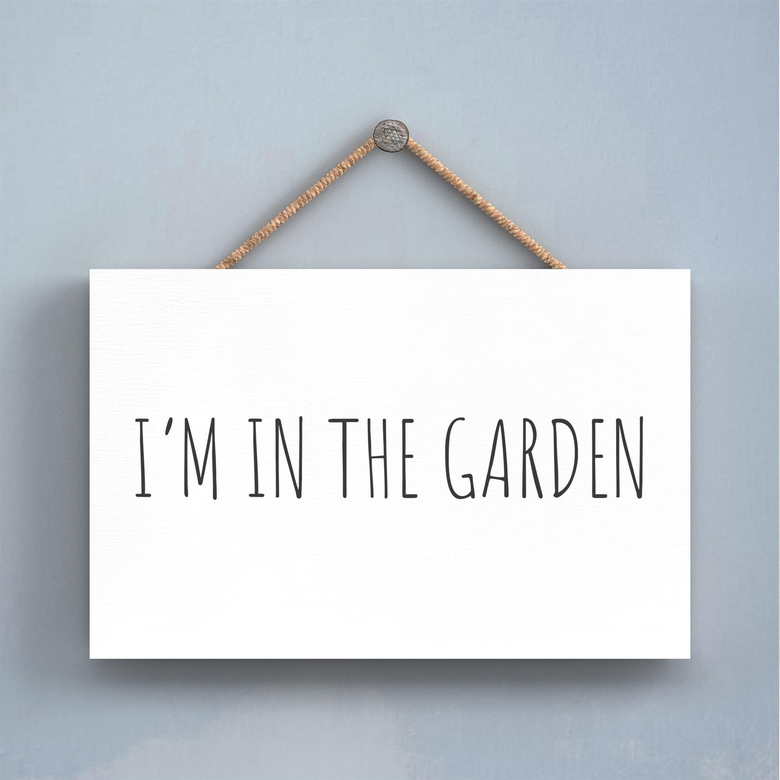 I'm In The Garden Typography Wooden Hanging Plaque