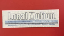 “ Local Motion “ LARGE Surf Surfing Sticker / Decal 7 12” X 2 1/2”