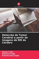 Deepa Yadav (U. A.) | DetecçãO De Tumor Cerebral A Partir De Imagens De Rm Do...