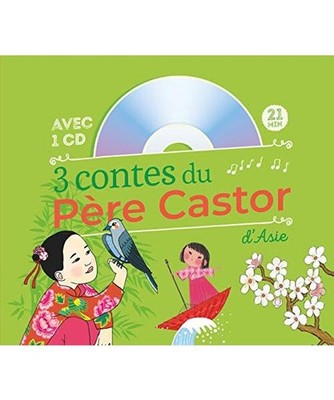 3 contes du Père Castor d'Asie: Le Démon de la vague ; Le grand-père qui fais