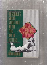 David Falkner / Nine Sides of the Diamond Baseball's Great Glove Men 1st ed 1990