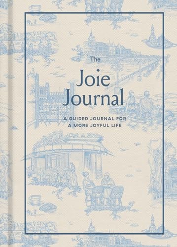 The Joie Journal : A Guided Journal for a More Joyful Life