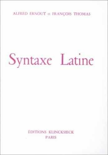 Syntaxe Latine - Paperback, by Ernout Alfred; Thomas François - Very Good