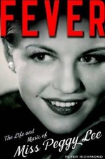 Fever: The Life and Music of Miss Peggy Lee - Hardcover - GOOD