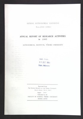 Annual Report of Research Activities in 1982, Astronomical Institut, Tohoku Univ