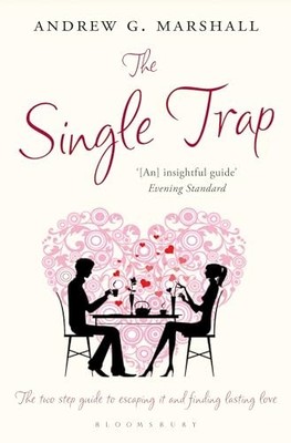 The Single Trap: The Two-Step Guide to Escaping it and Finding ,