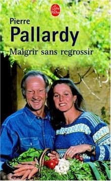 Maigrir sans regrossir : avec ma méthode naturell... | Buch | Zustand akzeptabel