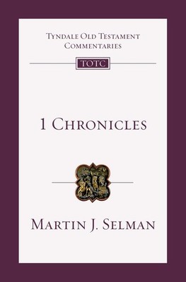 1 Chronicles: An Introduction and Commentary (Volume 10) (Tyndale Old Testament