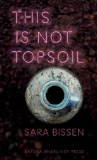 Sara Bissen This Is Not Topsoil (Paperback) (UK IMPORT)