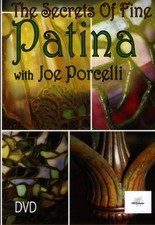 THE SECRETS OF FINE PATINA with JOE PORCELLI