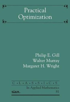 Practical Optimization Gill Murray Wright Paperback 9781611975598