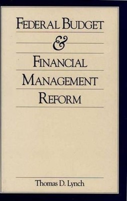 Federal Budget and Financial Management Reform by Thomas Lynch (English) Hardcov