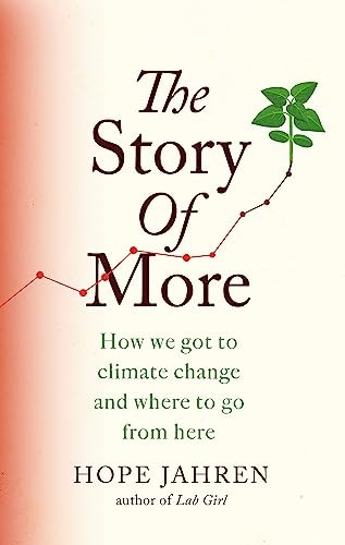 The Story of More How We Got to Climate Change and by Hope Jahren PAPERBACK - Image 2