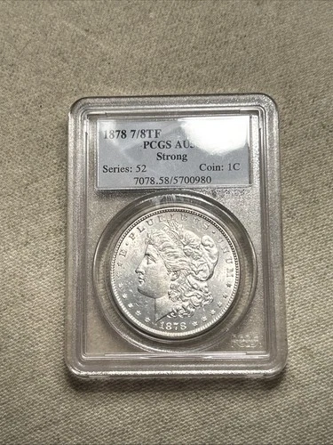 1878 7/8TF Morgan Silver Dollar PCGS Graded AU58 Strong AP
