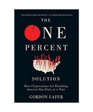 The One Percent Solution: How Corporations Ar...