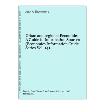 Urban and regional Economics: A Guide to Information Sources (Economics Informat