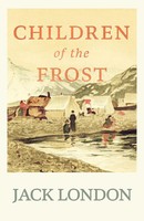 Jack London | Children Of The Frost | Taschenbuch | Englisch (2019)