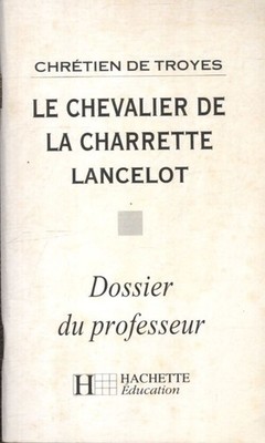 Lancelot ou le Chevalier de la Charre... - Crétien de Troyes - V2252997