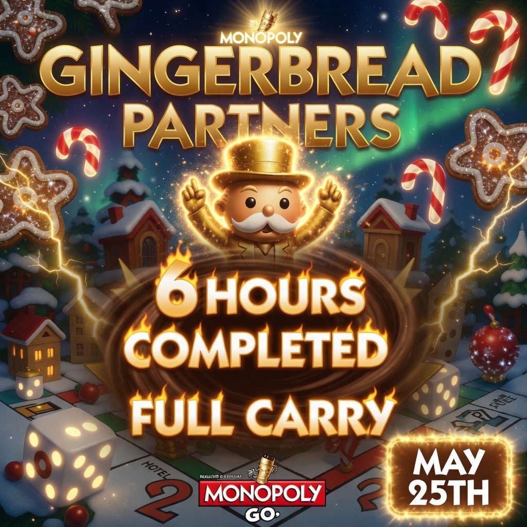 Gingerbread Partners Monopoly Go! ⚡️ 6 Hours Completed⚡️ Full Carry on May 25th