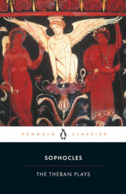 The Theban Plays: King Oedipus; Oedipus at Colonus; Antigone (Pengu - VERY GOOD