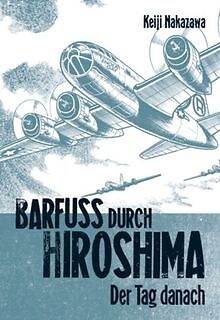 Barfuss durch Hiroshima, Band 2: Der Tag danach von... | Buch | Zustand sehr gut