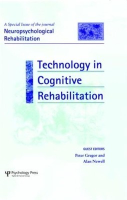 Technology in Cognitive Rehabilitation: A Special Issue of Neuropsychological Re