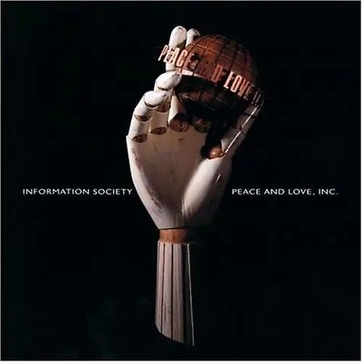Information Society - Peace & Love Inc.