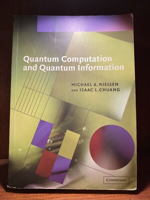 Quantum Computation and Quantum Information (Cambridge Series)