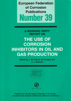 A WORKING PARTY REPORT ON THE USE OF CORROSION INHIBITORS IN OIL & GAS...(O)