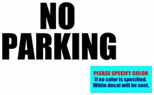 NO PARKING Vinyl decal sticker Graphic Die Cut CAR Truck Window Bumper 7"