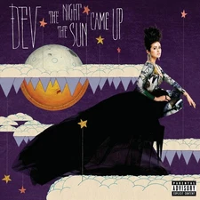 DEV - THE NIGHT THE SUN CAME UP [PA] NEW CD
